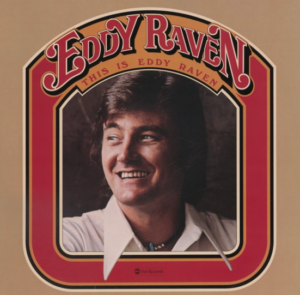 Eddy Raven’s songwriting legacy, from Maurice to Nashville.